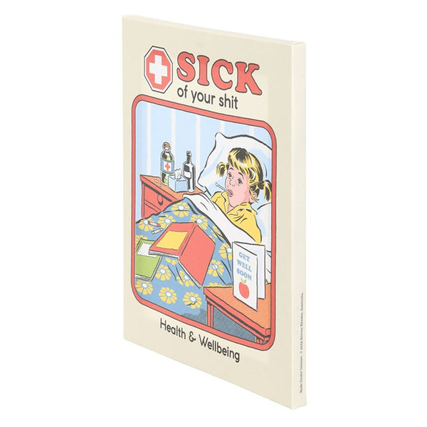 Sick Of Your Shit Canvas Poster