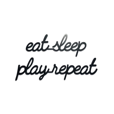 Self-Adhesive Quote - eat sleep play repeat