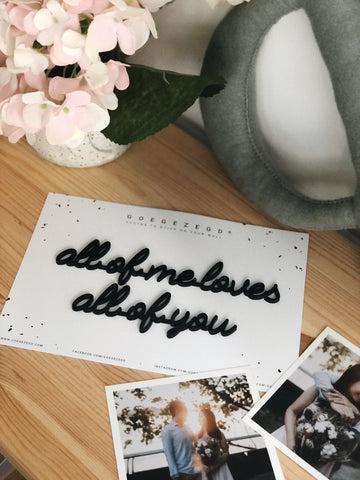 Self-Adhesive Quote - All of me loves all of you