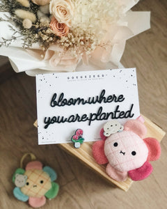 Self-Adhesive Quote - bloom where you are planted