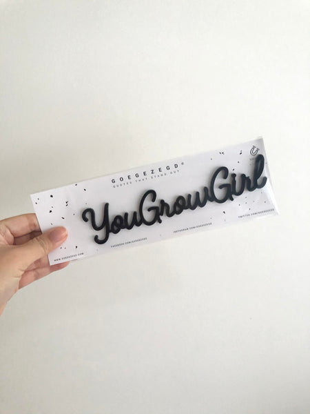 Magnetic Quote - YouGrowGirl